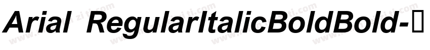Arial  RegularItalicBoldBold字体转换